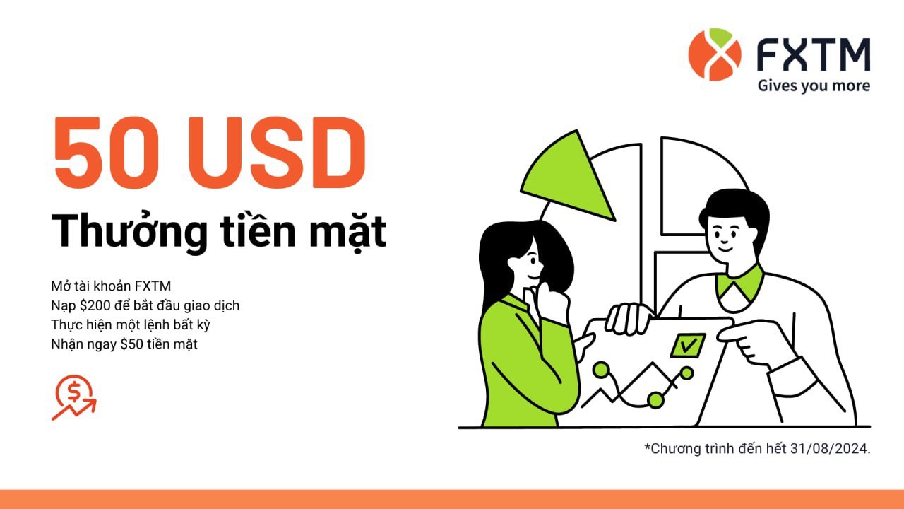 Ưu đãi đặc biệt - Nhận ngay 50 USD khi mở tài khoản FXTM