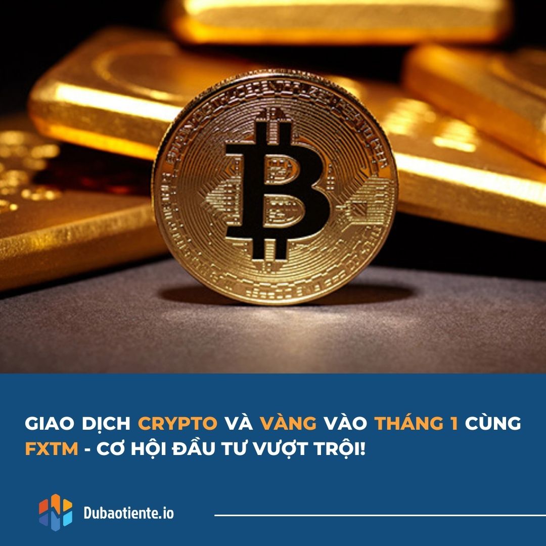 Giao dịch crypto và vàng vào tháng 1 cùng FXTM - Cơ hội đầu tư vượt trội!