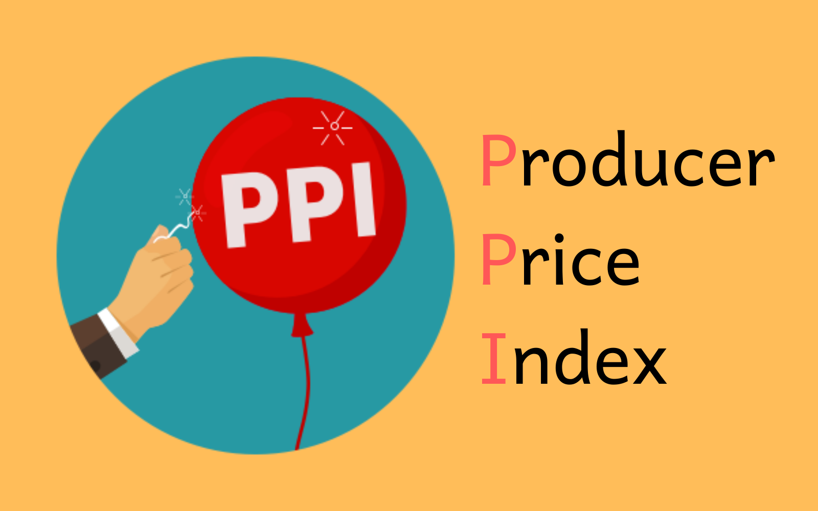 Chỉ số giá sản xuất (Producer Price Index - PPI) là gì?