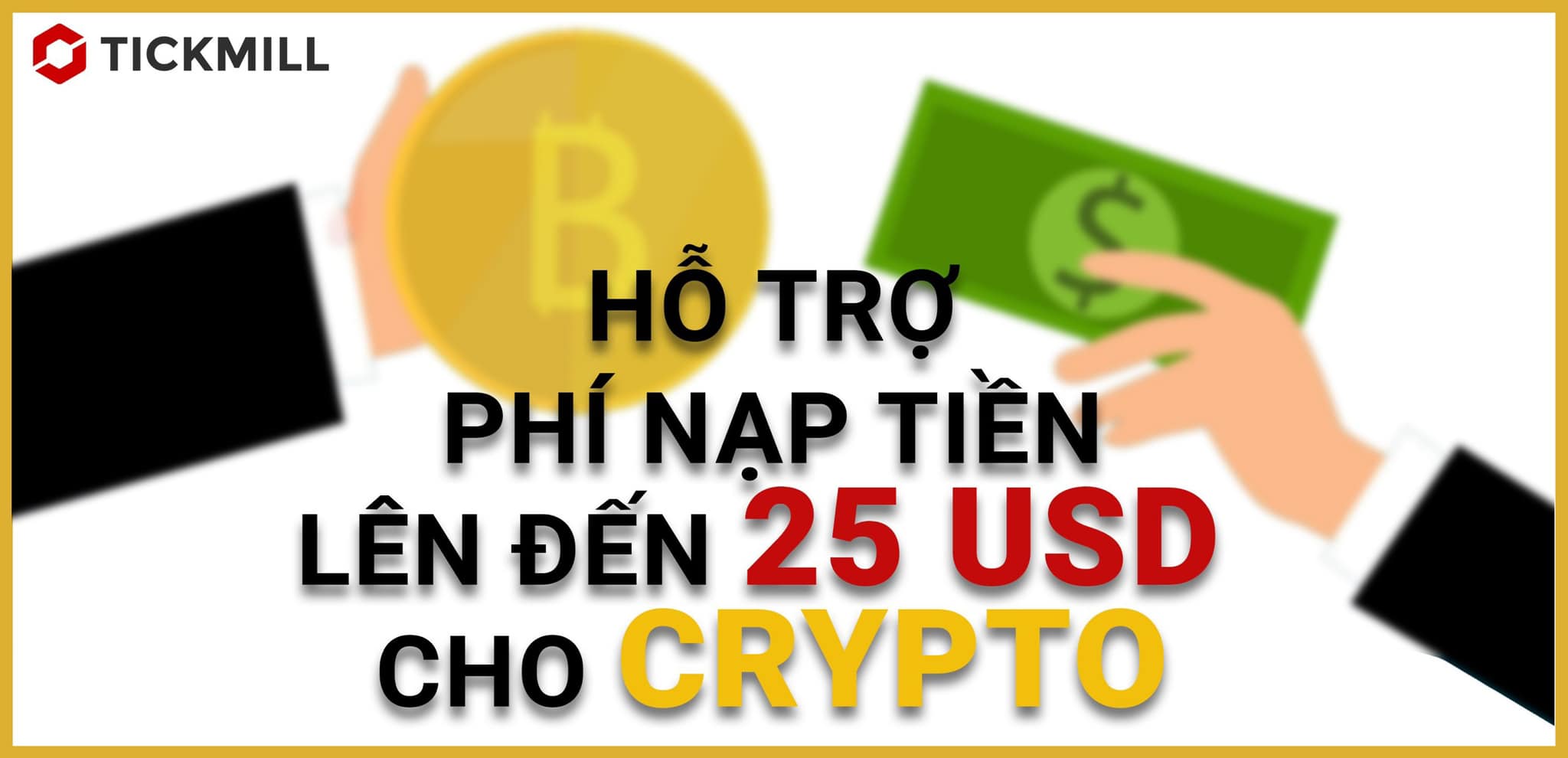 Tickmill hỗ trợ phí nạp tiền lên đến 25 USD cho Crypto