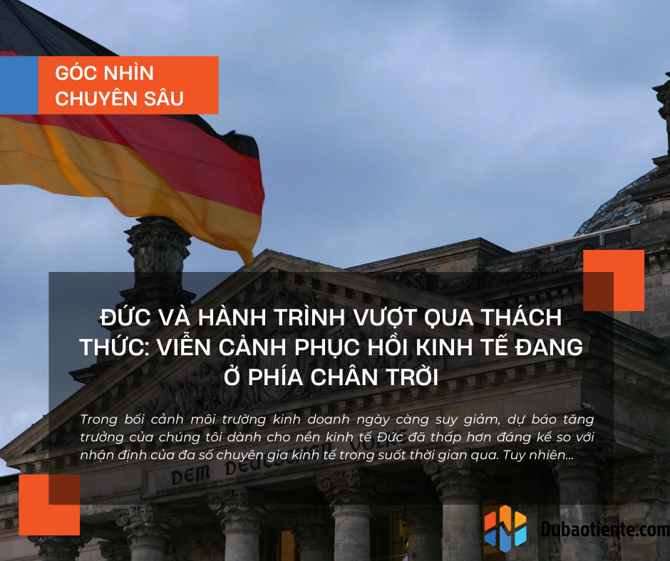 Đức và hành trình vượt qua thách thức: Viễn cảnh phục hồi kinh tế đang ở phía chân trời