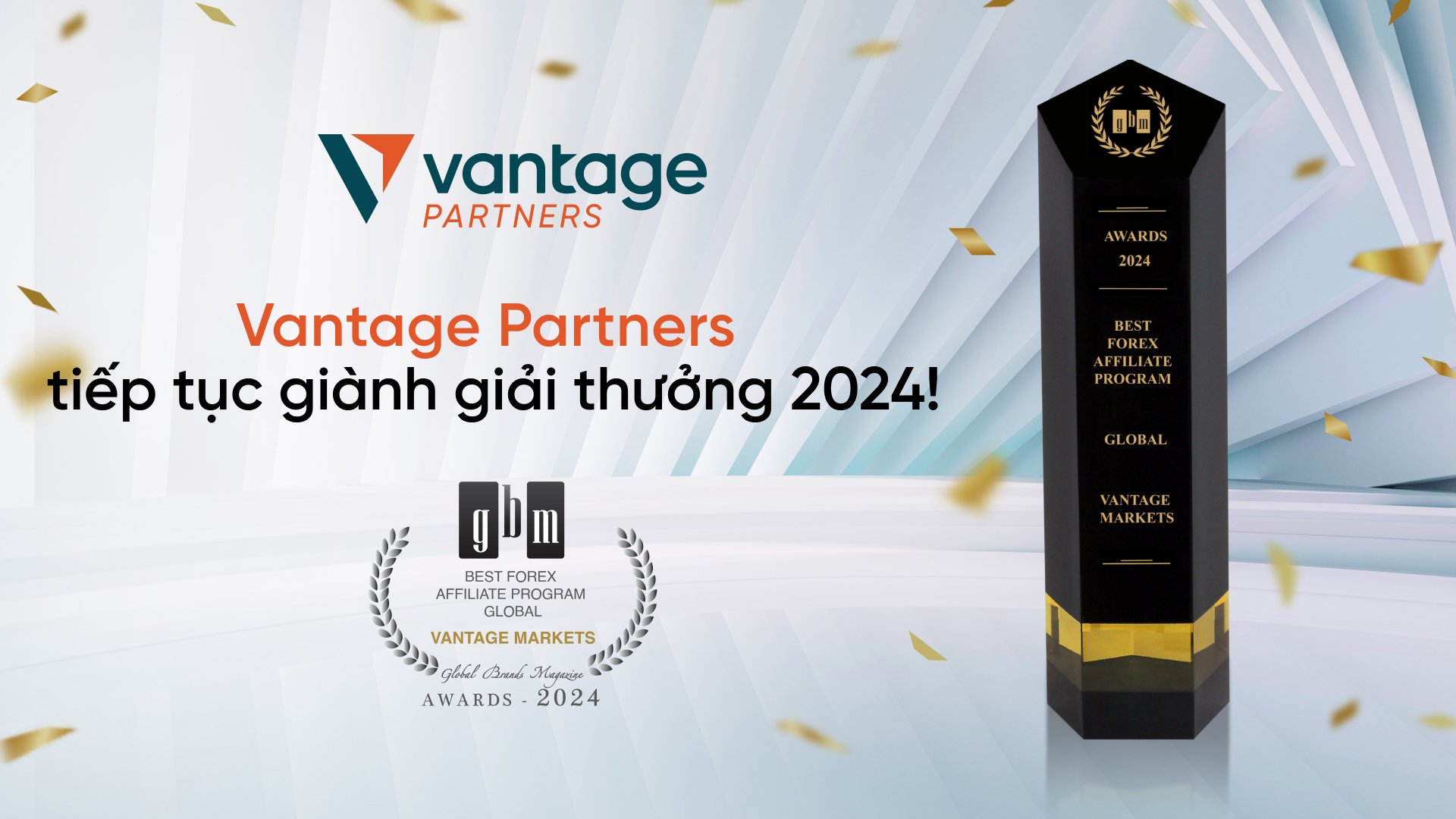 Vantage Markets tiếp tục gặt hái thành công: Chiến thắng giải thưởng Chương trình đối tác Forex tốt nhất tại Global Brand Awards 2024