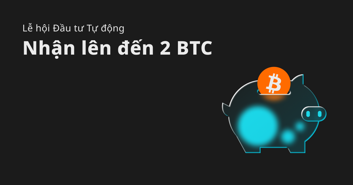 Ưu đãi giao dịch chớp nhoáng: Đầu tư Tự động và nhận đến BTC cho mỗi người dùng