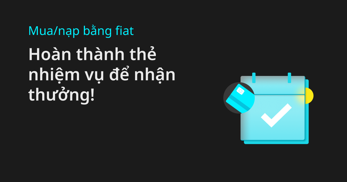 Mua/nạp bằng fiat trên Bitget: Hoàn thành thẻ nhiệm vụ để nhận thưởng