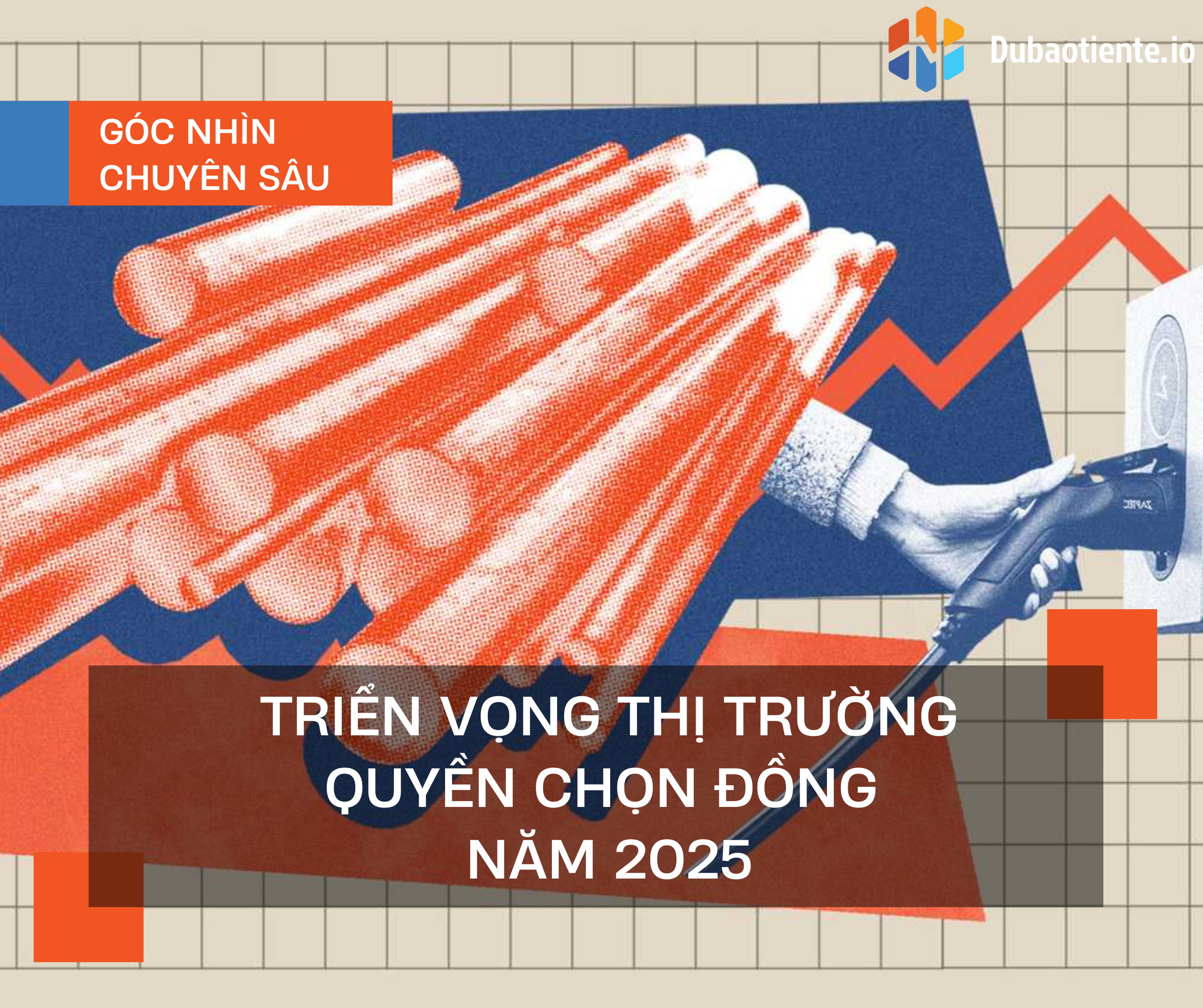 Triển vọng thị trường quyền chọn Đồng năm 2025