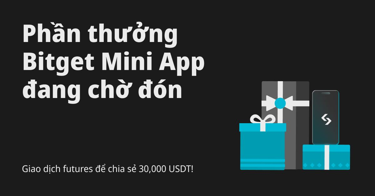 Phần thưởng Bitget Mini App đang chờ đón - giao dịch futures để chia sẻ 30,000 USDT