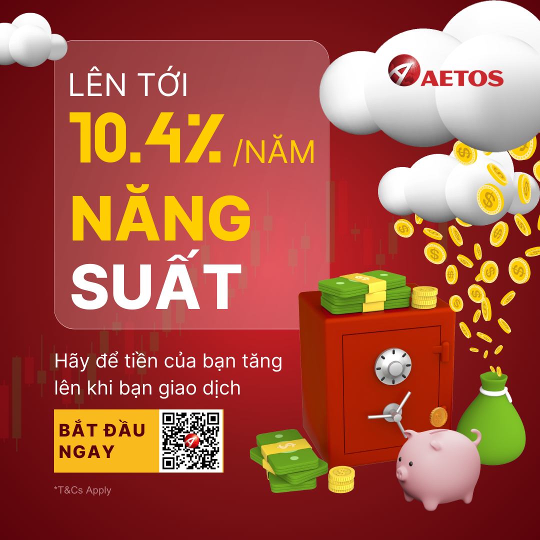 AETOS đưa lợi nhuận lên tầm cao mới với chương trình lãi suất ưu đãi 10.4%