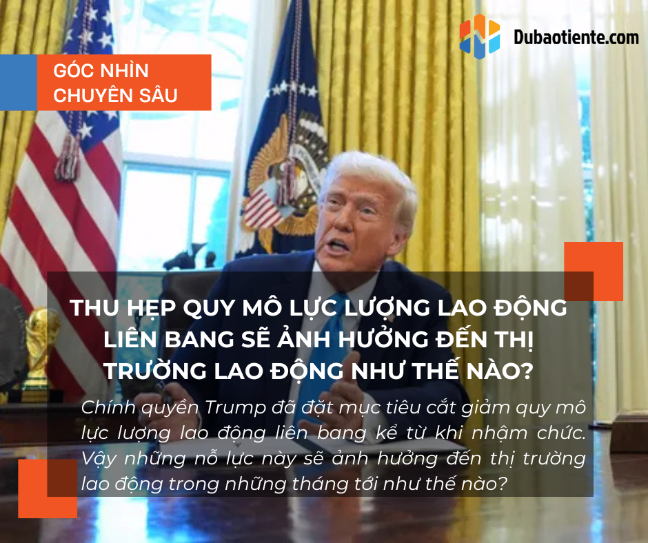 Thu hẹp quy mô lực lượng lao động liên bang sẽ ảnh hưởng đến thị trường lao động như thế nào?